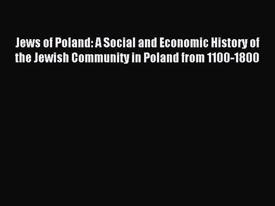 [PDF] Jews of Poland: A Social and Economic History of the Jewish Community in Poland from