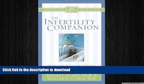 READ BOOK  The Infertility Companion: Hope and Help for Couples Facing Infertility (Christian