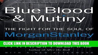 [PDF] Blue Blood and Mutiny: The Fight for the Soul of Morgan Stanley Popular Online