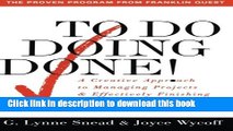 Read To Do Doing Done: A Creative Approach to Managing Projects   Effectively Finishing What