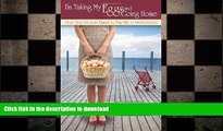 FAVORITE BOOK  I m Taking My Eggs and Going Home: How One Woman Dared to Say No to Motherhood