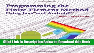 [Download] Programming the Finite Element Method in Java and Android Free Books