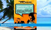 Big Deals  University of Florida: Off the Record (College Prowler) (College Prowler: University of