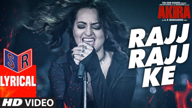 Rajj Rajj Ke – [Full Audio Song with Lyrics] – Akira [2016] FT. Sonakshi Sinha [FULL HD] - (SULEMAN - RECORD)