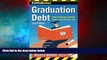 READ FREE FULL  CliffsNotes Graduation Debt: How to Manage Student Loans and Live Your Life, 2nd