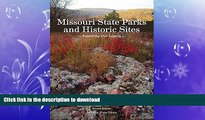READ THE NEW BOOK Missouri State Parks and Historic Sites: Exploring Our Legacy, Second Edition