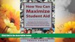 Must Have  How You Can Maximize Student Aid: Strategies for the FAFSA and the Expected Family