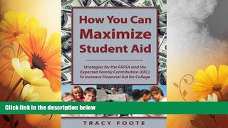 Must Have  How You Can Maximize Student Aid: Strategies for the FAFSA and the Expected Family