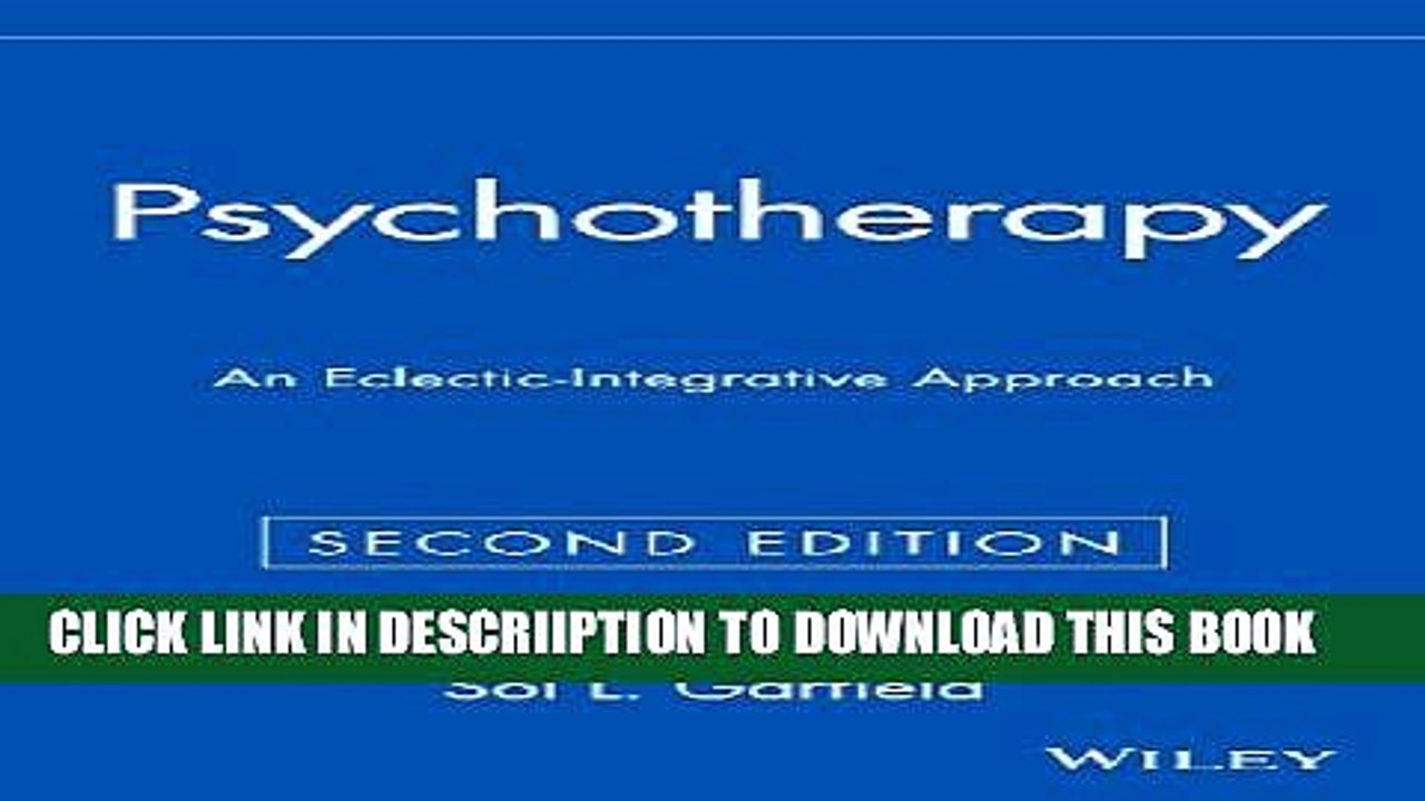 [PDF] Psychotherapy: An Eclectic-Integrative Approach (Wiley Series on Personality Processes) Full