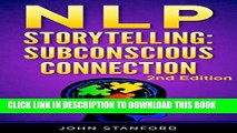 [PDF] NLP: NLP TECHNIQUES: STORYTELLING for deep Subconscious Connection (FREE Life Mastery