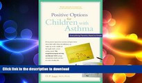 READ  Positive Options for Children with Asthma: Everything Parents Need to Know (Positive