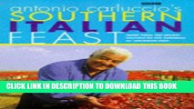 [PDF] Antonio Carluccio s Southern Italian Feast: More Than 100 Recipes Inspired by the Flavour of