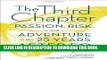 [PDF] The Third Chapter: Passion, Risk, and Adventure in the 25 Years After 50 Full Colection