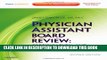 New Book Physician Assistant Board Review: Expert Consult - Online and Print, 2e (Expert Consult