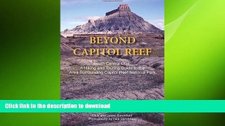 READ THE NEW BOOK Beyond Capitol Reef: Southwest Utah: A Guide to the Area Surrounding Capital