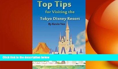 READ book  Top Tips for Visiting the Tokyo Disney Resort  FREE BOOOK ONLINE