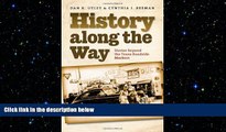 FREE PDF  History along the Way: Stories beyond the Texas Roadside Markers (Texas A M Travel