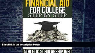 Big Deals  Financial Aid For College Step By Step (What To Do Month By Month   Year By Year ~ For