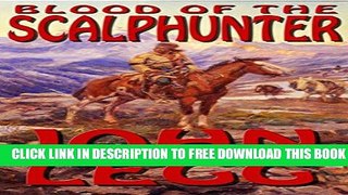 [PDF] Blood Of The Scalphunter Popular Colection
