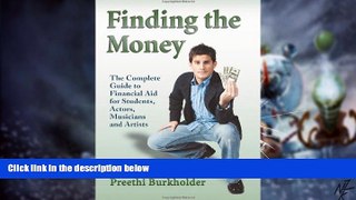 Big Deals  Finding the Money: The Complete Guide to Financial Aid for Students, Actors, Musicians