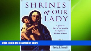 READ book  Shrines of Our Lady: A Guide to Fifty of the World s Most Famous Marian Shrines  FREE