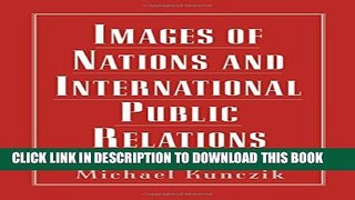 [PDF] Images of Nations and International Public Relations (Routledge Communication Series)