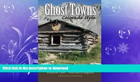 READ THE NEW BOOK Ghost Towns, Colorado Style: Northern Region (Volume 1) READ EBOOK