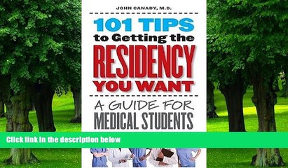 Big Deals  101 Tips to Getting the Residency You Want: A Guide for Medical Students  Free Full