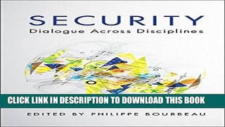 [PDF] Security: Dialogue Across Disciplines Full Colection