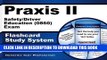 New Book Praxis II Safety/Driver Education (0860) Exam Flashcard Study System: Praxis II Test