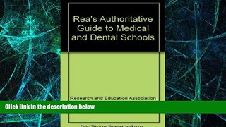 Big Deals  Rea s Authoritative Guide to Medical and Dental Schools  Free Full Read Most Wanted