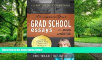 Big Deals  Personalize Your Grad School Essays: Be a person not just an application! And other