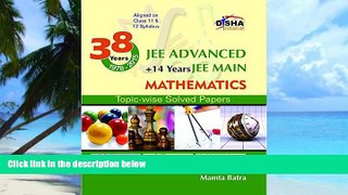 Big Deals  38 Years IIT-JEE Advanced + 14 yrs JEE Main Topic-wise Solved Paper MATHEMATICS 11th