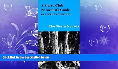 READ book  A Sierra Club Naturalist s Guide to the Sierra Nevada (Sierra Club Naturalist s