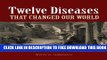 New Book Twelve Diseases That Changed Our World