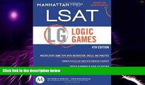 Big Deals  Logic Games: LSAT Strategy Guide, 4th Edition  Best Seller Books Most Wanted
