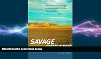 Free [PDF] Downlaod  Savage Dreams: A Journey into the Landscape Wars of the American West  BOOK