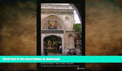 READ ONLINE Istanbul s Bazaar Quarter: Backstreet Walking Tours FREE BOOK ONLINE