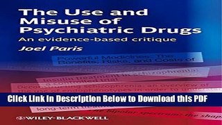 [Read] The Use and Misuse of Psychiatric Drugs: An Evidence-Based Critique Full Online