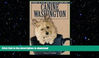 READ THE NEW BOOK Canine Washington: Where to Play and Stay with Your Dog (Canine Washington: The