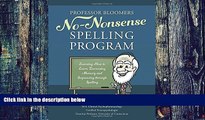 Big Deals  Professor Bloomers No-Nonsense Spelling Program: Learning How to Learn, Increasing