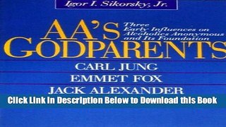 [Best] Aa s Godparents: Three Early Influences on Alcoholics Anonymous and Its Foundation : Carl