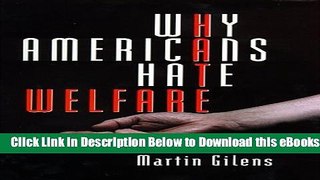 [PDF] Why Americans Hate Welfare: Race, Media, and the Politics of Antipoverty Policy: 1st (First)