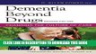 [PDF] Dementia Beyond Drugs: Changing the Culture of Care Full Colection