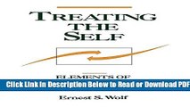 [Get] Treating the Self: Elements of Clinical Self Psychology Popular Online