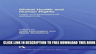 New Book Global Health and Human Rights: Legal and Philosophical Perspectives