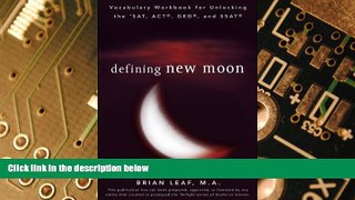 Big Deals  Defining New Moon: Vocabulary Workbook for Unlocking the SAT, ACT, GED, and SSAT