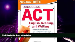 Big Deals  McGraw-Hill s Conquering ACT English, Reading, and Writing  Free Full Read Most Wanted