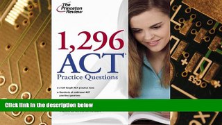 Big Deals  1,296 ACT Practice Questions (College Test Preparation)  Best Seller Books Best Seller