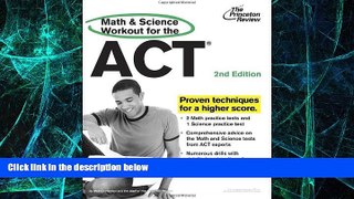 Big Deals  Math and Science Workout for the ACT, 2nd Edition (College Test Preparation)  Free Full